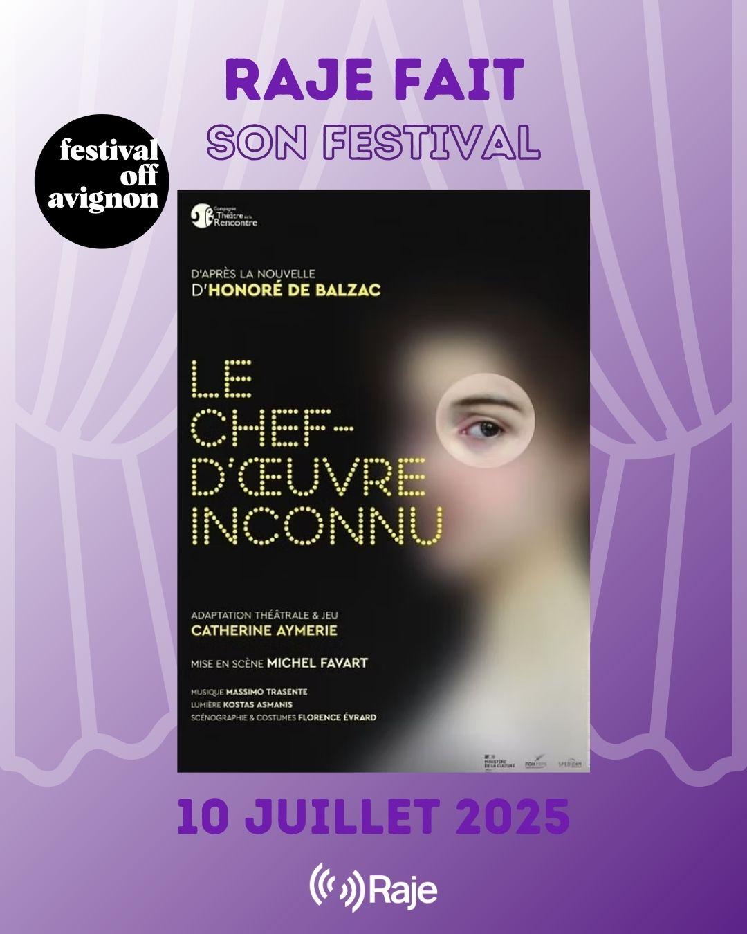 RAJE FAIT SON FESTIVAL JOUR #10 Catherine Aymerie pour LE CHEF D'OEUVRE INCONNU